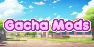 Gacha Mods