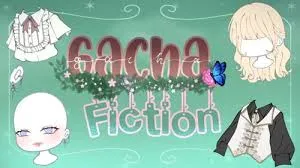 gacha fiction