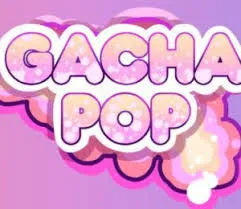 gacha pop